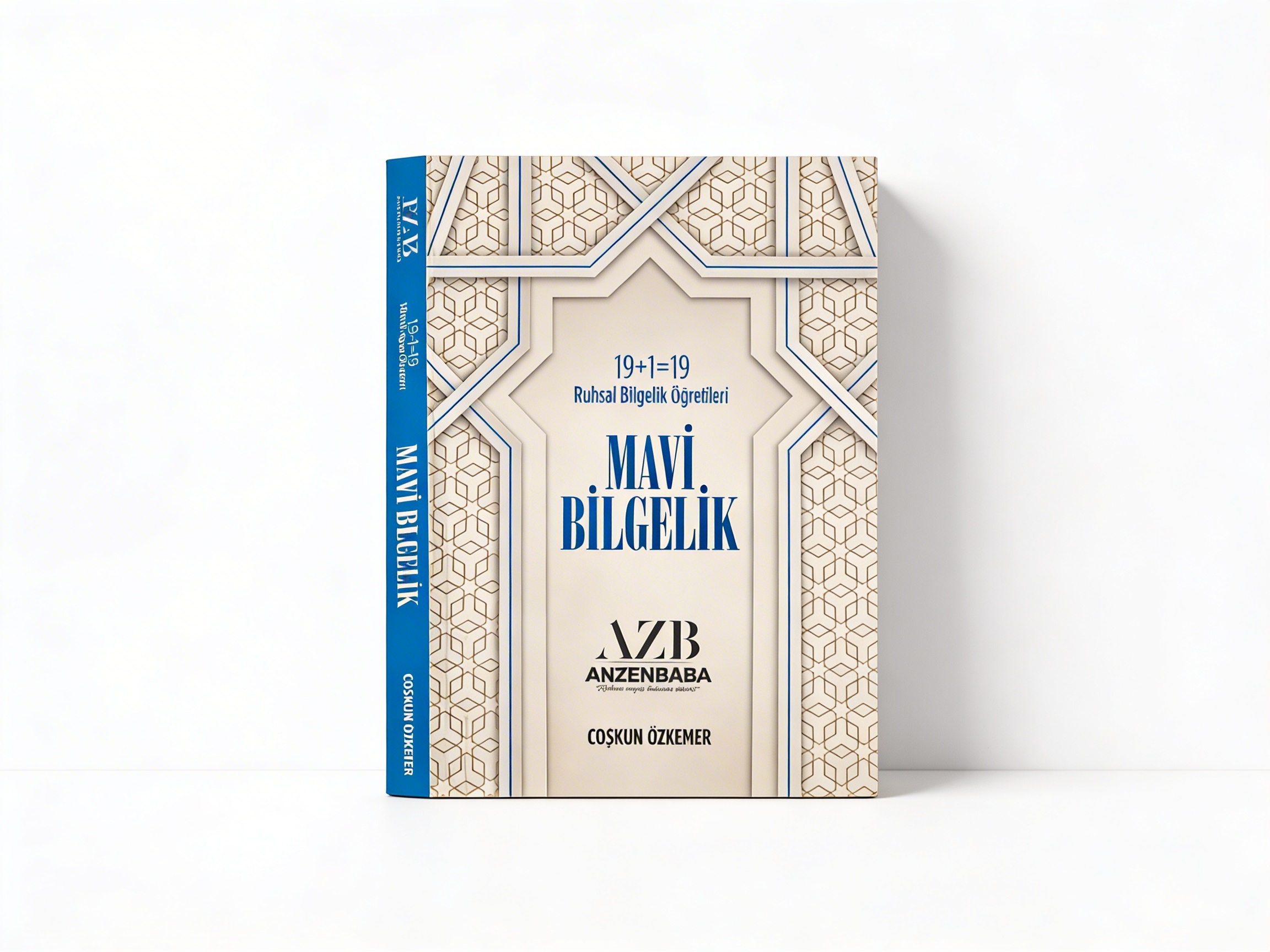 19+1=19 MAVİ BİLGELİK KİTABI Ruhsal Bilgelik Öğretileri 19+1=19 MAVİ BİLGELİK KİTABI Ruhsal Bilgelik Öğretileri